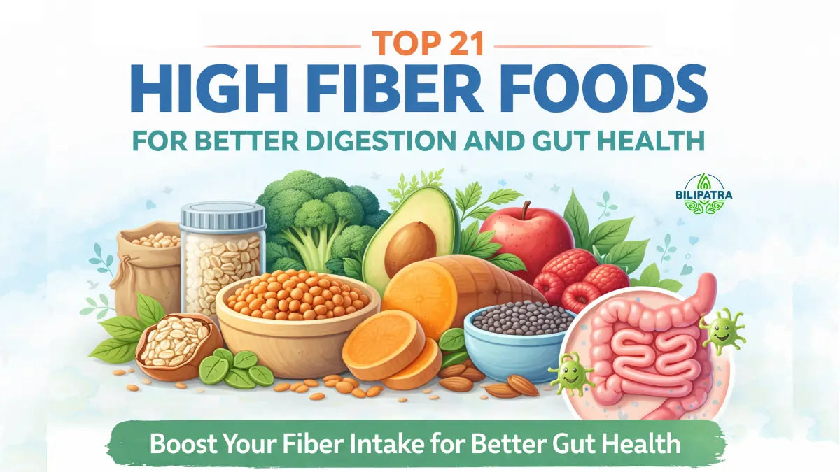 Top 21 High Fiber Foods for Better Digestion and Gut Health
