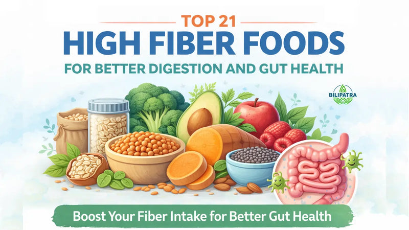 Top 21 High Fiber Foods for Better Digestion and Gut Health